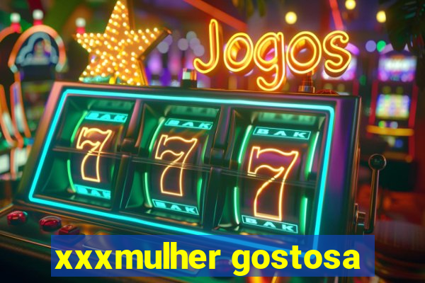 xxxmulher gostosa